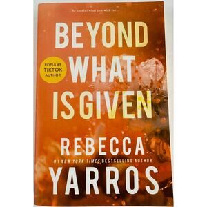 Beyond What is Given by Rebecca Yarros (Paperback)